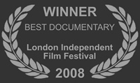 Winnaar London Indipendent Film Festival 2008